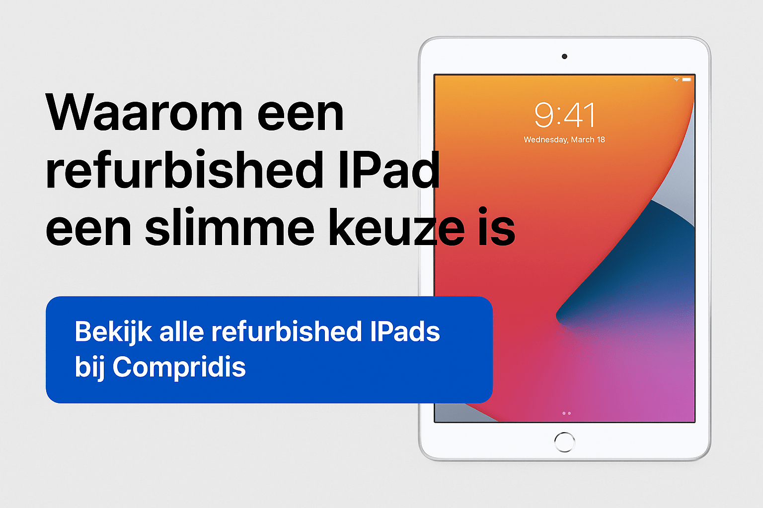Refurbished iPad purchase: smart, sustainable and affordable - Compridis